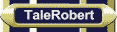 TaleRobert
